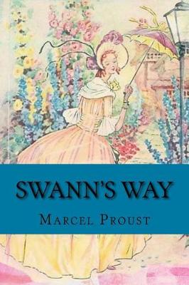 Swann's Way by C K Scott Moncrieff