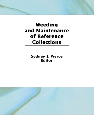 Weeding and Maintenance of Reference Collections book