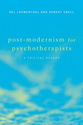 Post-modernism for Psychotherapists by Del Loewenthal