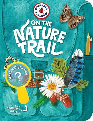 Backpack Explorer: On the Nature Trail book