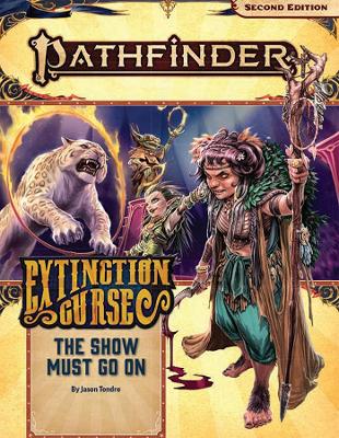 Pathfinder Adventure Path: The Show Must Go On (Extinction Curse 1 of 6) (P2) book