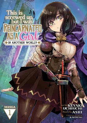 This Is Screwed Up, but I Was Reincarnated as a GIRL in Another World! (Manga) Vol. 1 book