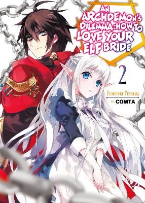 An Archdemon's Dilemma: How to Love Your Elf Bride: Volume 2 (Light Novel) book