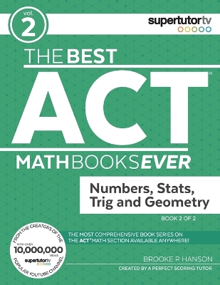 The Best ACT Math Books Ever, Book 2: Numbers, Stats, Trig and Geometry book