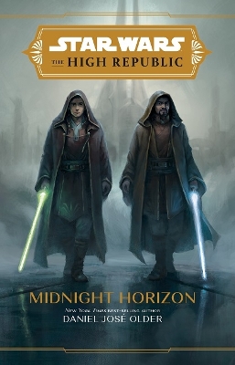 The High Republic: Midnight Horizon: A Young Adult Adventure by Daniel Jose Older