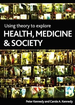 Using theory to explore health, medicine and society book