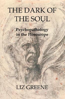 The Dark of the Soul: Psychopathology in the Horoscope: 2023 book