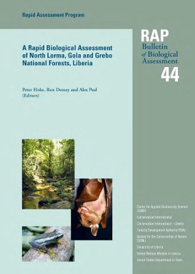 Rapid Biological Assessment of North Lorma, Gola and Grebo National Forests, Liberia book