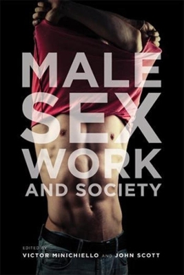 Male Sex Work and Society by Victor Minichiello