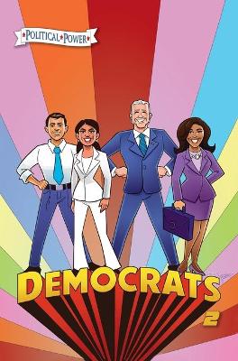 Political Power: Democrats 2: Joe Biden, Kamala Harris, Pete Buttigieg and Alexandria Ocasio-Cortez book