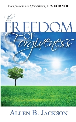 The Freedom of Forgiveness book