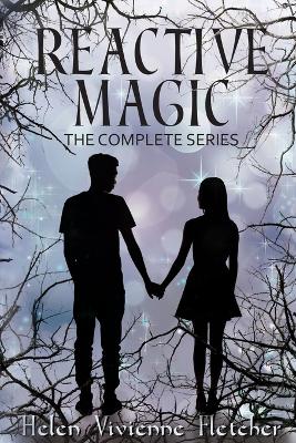 Reactive Magic: The Complete Series by Helen Vivienne Fletcher