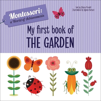 My First Book of the Garden: Montessori: A World of Achievements book