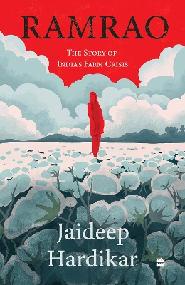 Ramrao: The Story of India's Farm Crisis book