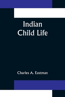 Indian Child Life book