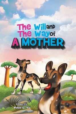 The Will And The Way Of A Mother book