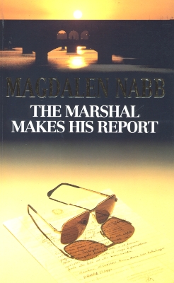 The Marshal Makes His Report by Magdalen Nabb