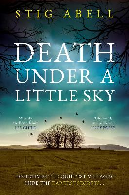 Death Under a Little Sky (Jake Jackson, Book 1) by Stig Abell