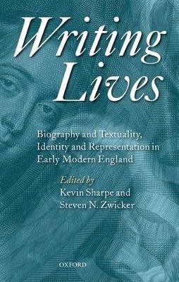 Writing Lives by the late Kevin Sharpe