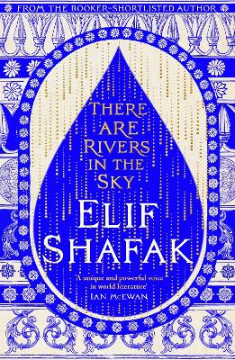 There are Rivers in the Sky by Elif Shafak