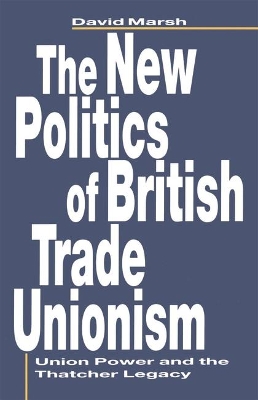 New Politics of British Trade Unionism book
