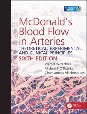 McDonald's Blood Flow in Arteries: Theoretical, Experimental and Clinical Principles book