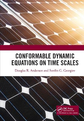 Conformable Dynamic Equations on Time Scales by Douglas R. Anderson
