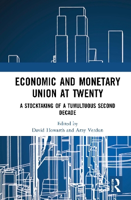 Economic and Monetary Union at Twenty: A Stocktaking of a Tumultuous Second Decade book