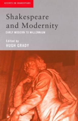 Shakespeare and Modernity by Hugh Grady