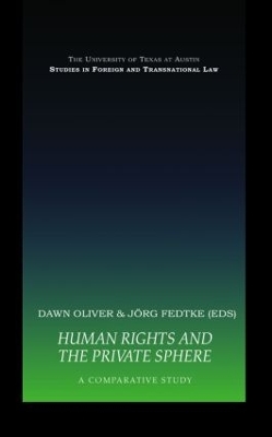 Human Rights and the Private Sphere by Jörg Fedtke