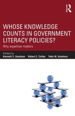 Whose Knowledge Counts in Government Literacy Policies? by Kenneth S. Goodman