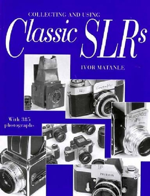 Collecting and Using Classic Slr's book