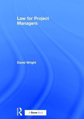 Law for Project Managers by David Wright