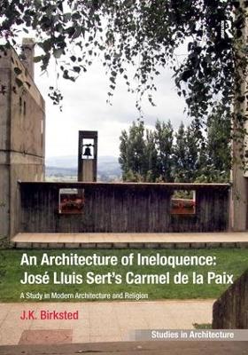 An Architecture of Ineloquence by J.K. Birksted