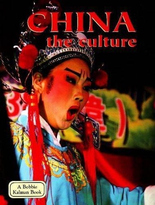 China - The Culture by Bobbie Kalman