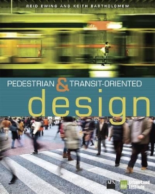 Pedestrian- and Transit-Oriented Design by Reid Ewing