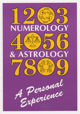 Numerology and Astrology: A Personal Experience book