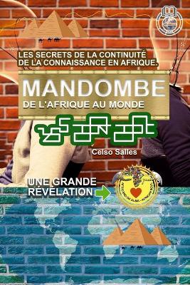 MANDOMBE, de l'Afrique au Monde. UNE GRANDE RÉVÉLATION.: Collection Afrique by Celso Salles
