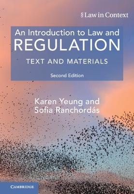 An Introduction to Law and Regulation: Text and Materials by Karen Yeung
