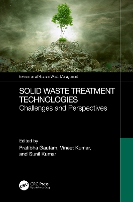 Solid Waste Treatment Technologies: Challenges and Perspectives book