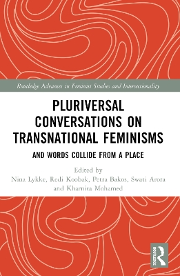 Pluriversal Conversations on Transnational Feminisms: And Words Collide from a Place by Nina Lykke