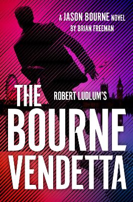 Robert Ludlum's ™ The Bourne Vendetta by Brian Freeman