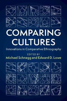 Comparing Cultures: Innovations in Comparative Ethnography book