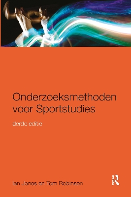 Onderzoeksmethoden voor Sportstudies: 3e druk by Ian Jones