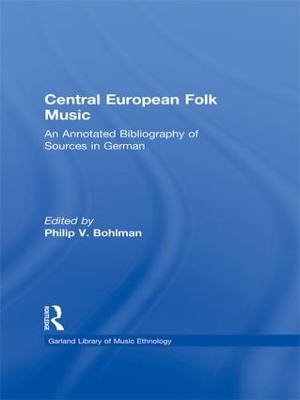 Central European Folk Music by Philip V. Bohlman