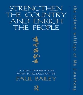 Strengthen the Country and Enrich the People by Paul Bailey