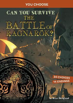 Can You Survive the Battle of Ragnarök?: An Interactive Mythological Adventure book