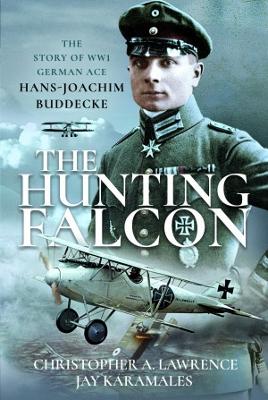 The Hunting Falcon: The Story of WW1 German Ace Hans-Joachim Buddecke book