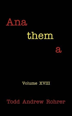Anathema: Volume XVIII book