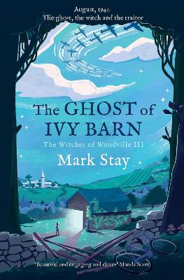 The Ghost of Ivy Barn: The Witches of Woodville 3 book